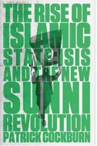 The Rise of Islamic State by Patrick Cockburn