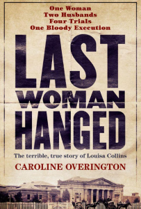 Last Woman Hanged by Caroline Overington