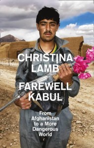 Farewell Kabul by Christina Lamb